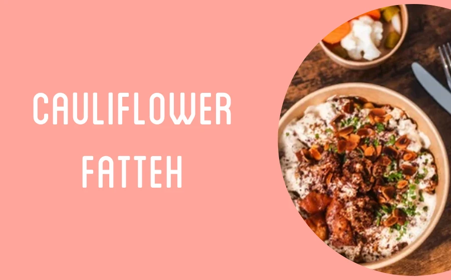 Cauliflower Fatteh (R / L)
