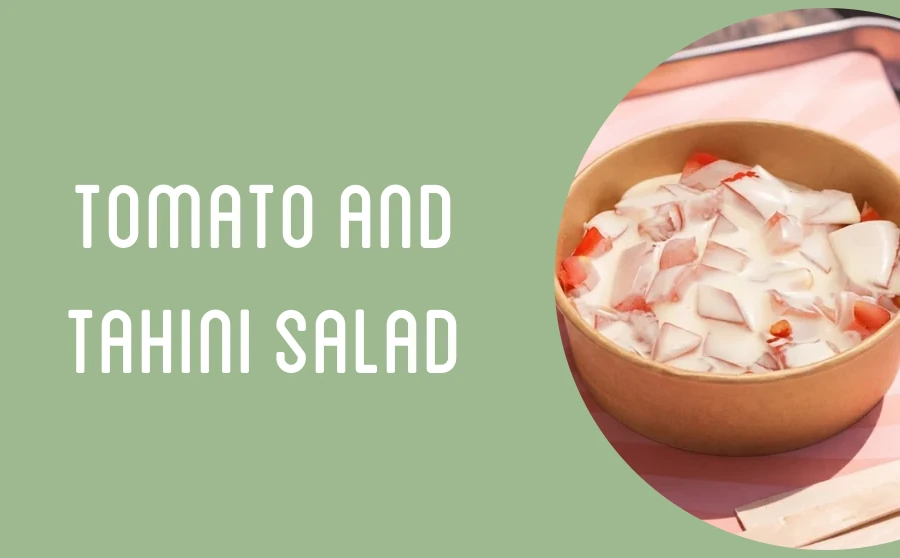 Tomato and Tahini Salad